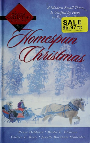 Homespun Christmas: Hope for the Holidays/More Than Tinsel/The Last Christmas/Winter Sabbatical (Inspirational Christmas Romance Collection)