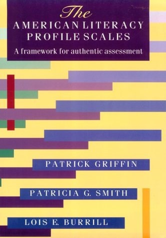 The American Literacy Profile Scales: a framework for authentic assessment