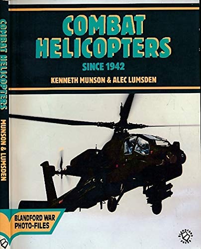 Combat helicopters since 1942 (Blandford war photo-files)