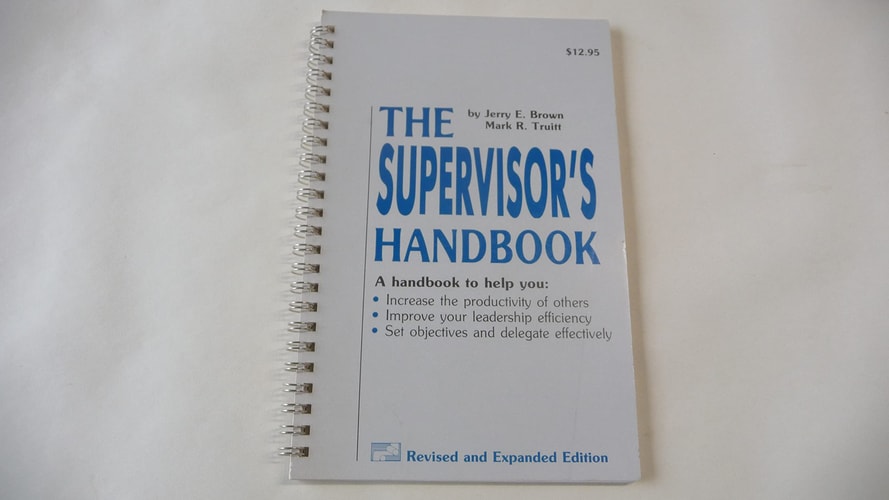 The Supervisor's Handbook: Techniques for Getting Results Through Others (Leadership Series)