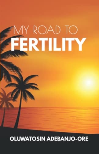 My Road To Fertility