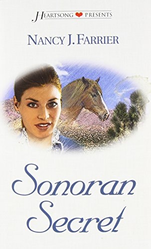 Sonoran Secret: Tucson, Book 4 (Heartsong Presents #503)