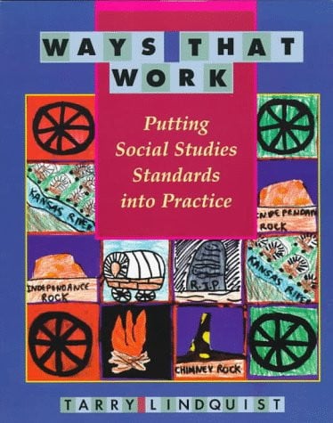 Ways That Work: Putting Social Studies Standards into Practice