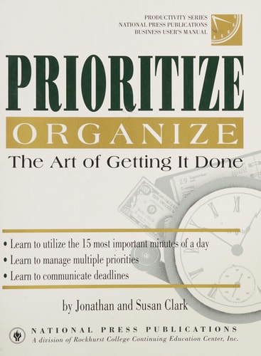 Prioritize Organize: The Art of Getting It
