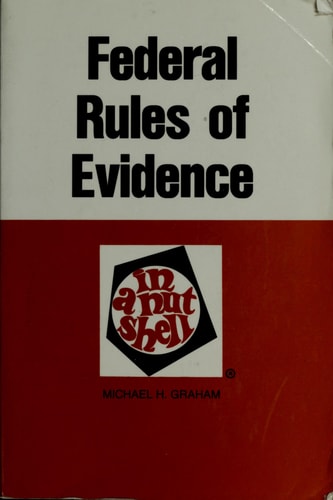 Federal Rules of Evidence in a nutshell (West nutshell series)