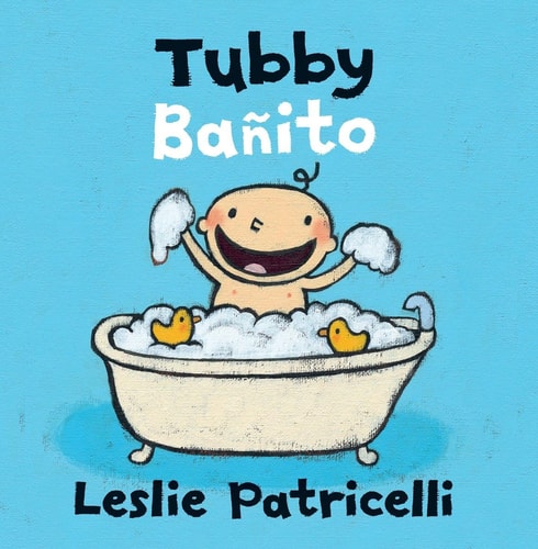 Tubby/Bañito: (A Playful Bilingual Spanish-English Bath Time Story of Imagination and Bubbles for Babies and Toddlers) (Leslie Patricelli Board Books)