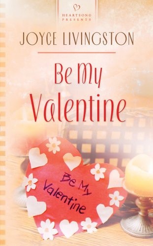 Be My Valentine (Alaskan Midnight, Book 3) (Heartsong Presents #521)