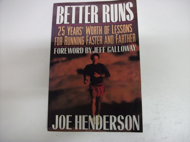 Better Runs : 25 Years' Worth of Lessons for Running Faster and Farther