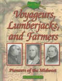 Voyageurs, Lumberjacks, and Farmers: Pioneers of the Midwest (Shaping America, V. 5)