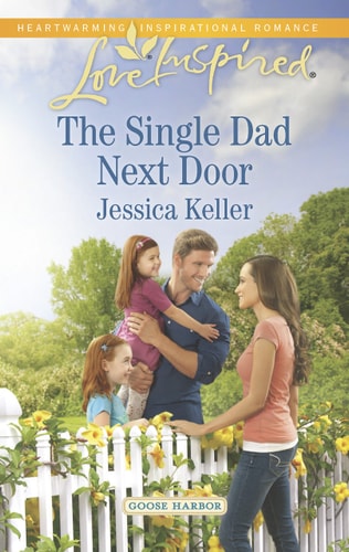 The Single Dad Next Door (Goose Harbor, 3)