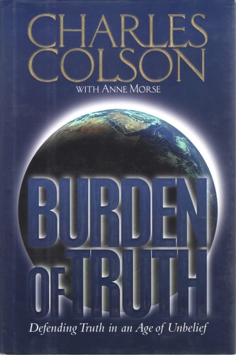 Burden of Truth: Defending the Truth in a World That Doesn't Believe It