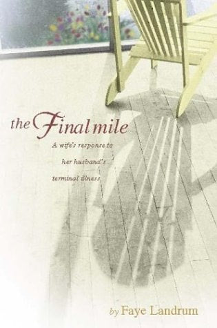 The Final Mile: A wife's response to her husband's terminal illness