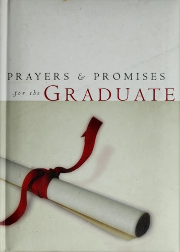 Prayers and Promises for the Graduate