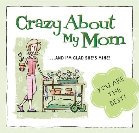 Crazy about My Mom