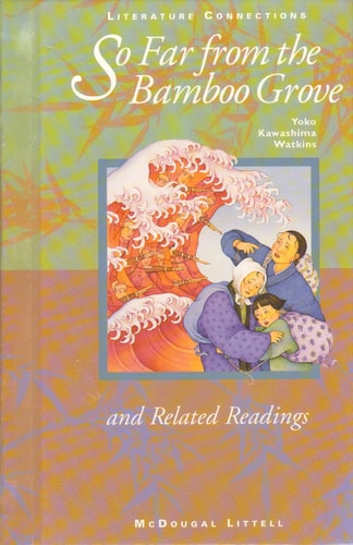 Holt McDougal Library, Middle School with Connections: Student Text So Far from the Bamboo Grove 1997