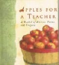 Apples for a Teacher: A Bushel of Stories, Poems, and Prayers