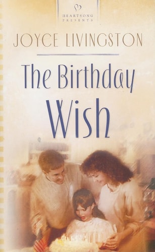 The Birthday Wish (Heartsong Presents #578)