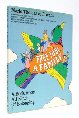 Free to Be. . .A Family ~ A Book About All Kinds Of Belonging