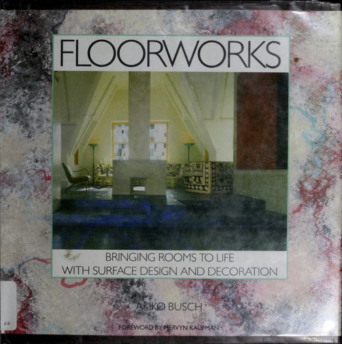 Floorworks: Bringing Rooms to Life With Surface Design and Decoration