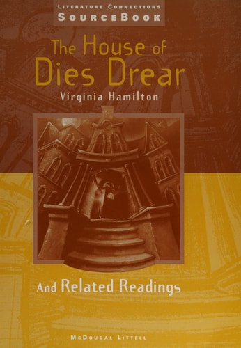 McDougal Littell Literature Connections: The House of Dies Drear Student Editon Grade 6 1996