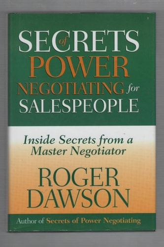 Secrets of Power Negotiating for Salespeople: Inside Secrets from a Master Negotiator