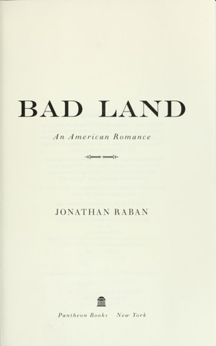 Bad Land: An American Romance