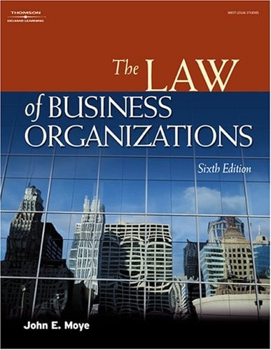 The Law of Business Organizations