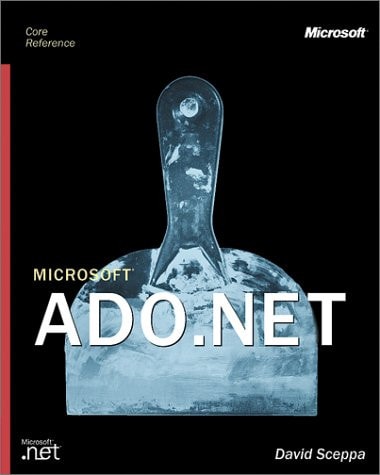 Microsoft® ADO.NET (Core Reference)