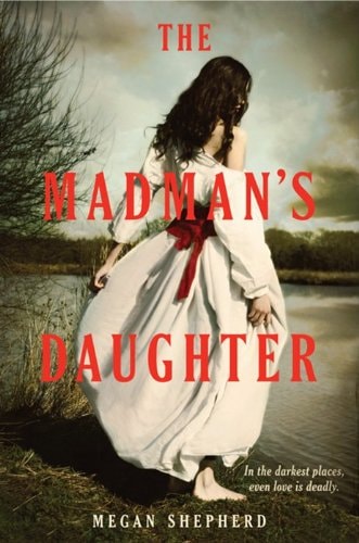 The Madman's Daughter (Madman's Daughter, 1)