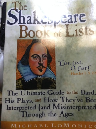 The Shakespeare Book of Lists: The Ultimate Guide to the Bard, His Plays, and How They'Ve Been Interpreted (And Misinterpreted) Through the Ages