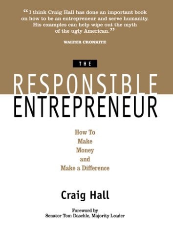 The Responsible Entrepreneur: How to Make Money and Make a Difference