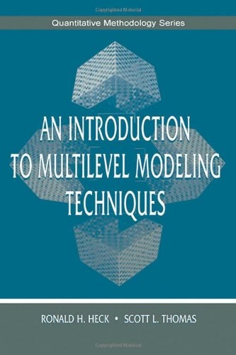 An Introduction to Multilevel Modeling Techniques (Quantitative Methodology Series)