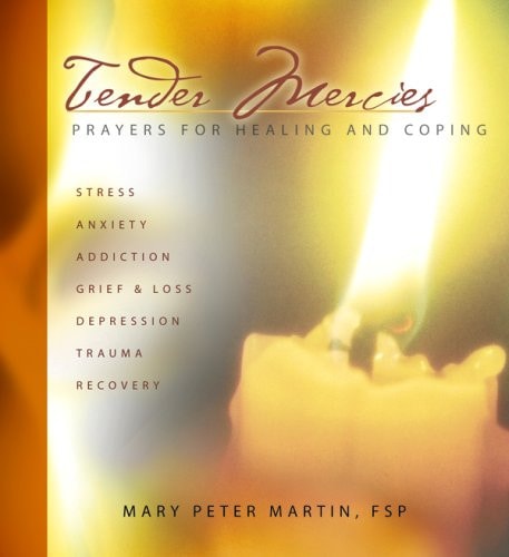 Tender Mercies: Prayers for Healing and Coping