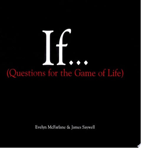 If... (Questions For The Game of Life)
