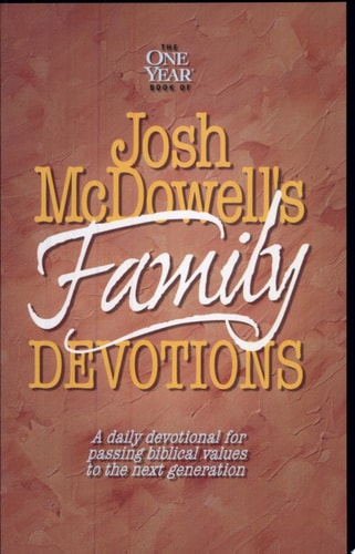 The One Year Book of Josh McDowell's Family Devotions: A Daily Devotional for Passing Biblical Values to the Next Generation