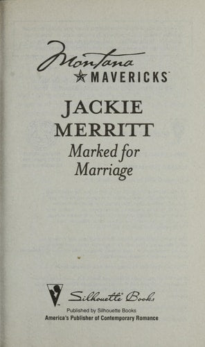 Marked for Marriage (Silhouette Special Edition Ser., (MONTANA MAVERICKS RETURN TO BIG SKY COUNTRY, #42)