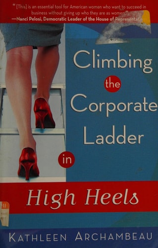 Climbing the Corporate Ladder in High Heels