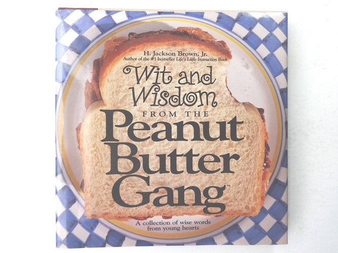Wit and Wisdom from the Peanut Butter Gang (Gift Books)