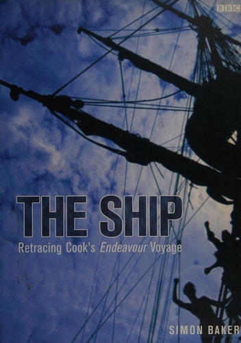 The Ship: Retracing Captain Cook's Endeavor Voyage