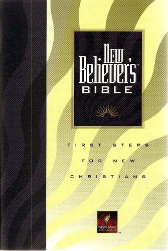 New Believer's Bible NLT First Steps for New Christians