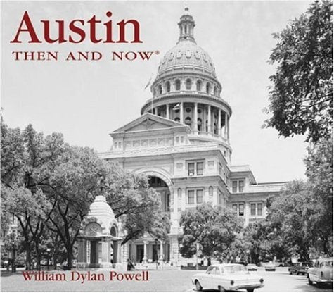 Austin Then and Now (Then & Now)