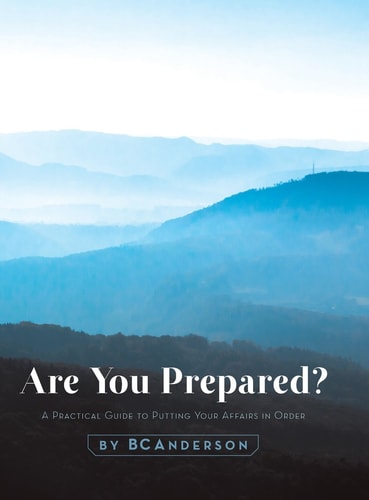 Are You Prepared - A Practical Guide to Putting Your Affairs in Order