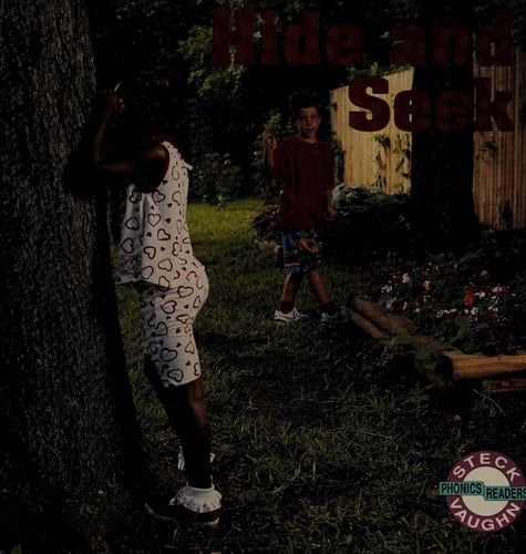 Hide and seek (Steck-Vaughn Phonics Readers)