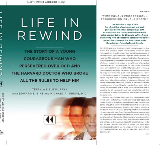 Life in Rewind: The Story of a Young Courageous Man Who Persevered Over OCD and the Harvard Doctor Who Broke All the Rules to Help Him
