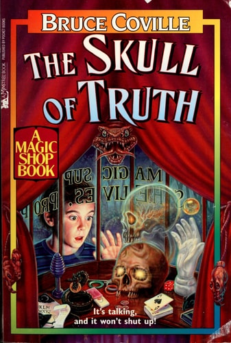 The Skull of Truth: A Magic Shop Book (Magic Shop Series)