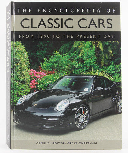 The Encyclopedia of Classic Cars From 1890 to the Present Day