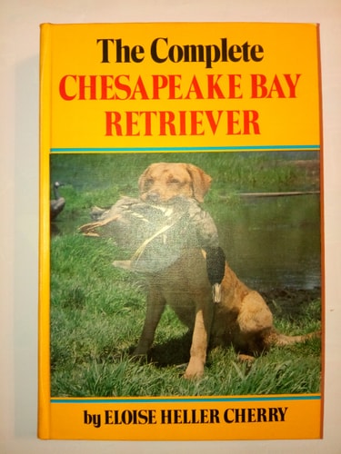 The Complete Chesapeake Bay Retriever