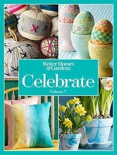 Better Homes & Gardens: Celebrate (Volume 7)