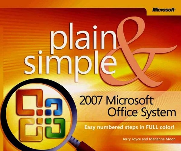2007 Microsoft® Office System Plain & Simple