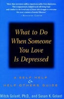 What to Do When Someone You Love Is Depressed:: A Self-Help and Help-Others Guide